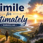 Simile for Ultimately